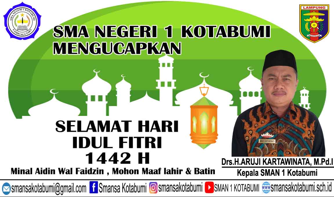 Keluarga Besar SMAN 1 Kotabumi mengucapkan Selamat hari Idul Fitri 1442 H