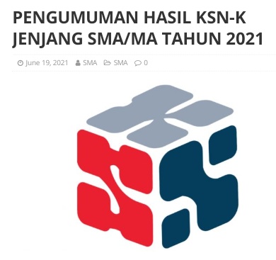 Pengumuman Hasil KSN-K tingkat SMA/MA tahun 2021