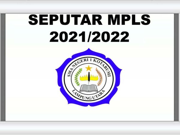 SEPUTAR MPLS 2021/2022 SEPUTAR MPLS 2021/2022