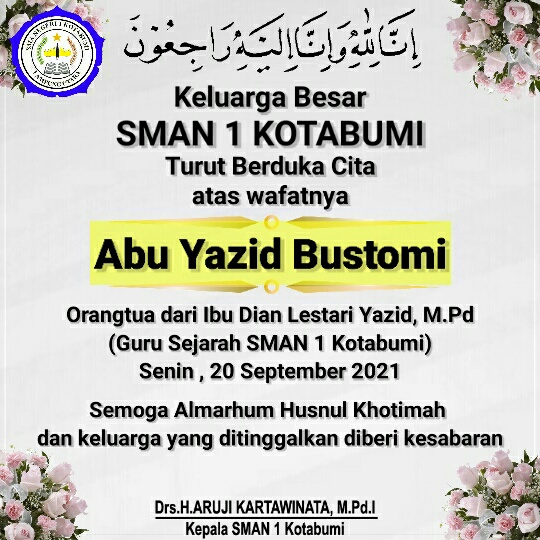 Smansa Berduka , Innalillahi wa inna ilaihi rojiun , Keluarga Besar SMAN 1 Kotabumi turut berduka cita atas wafatnya Ayahanda dari Ibu Dian Lestari Yazid, M.Pd semoga Almarhum Husnul Khatimah aamiin