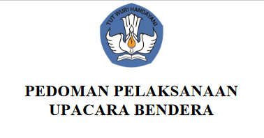 Pedoman Pelaksanaan Upacara Bendera Hardiknas 2022 Pedoman Pelaksanaan Upacara Bendera Hardiknas 2022