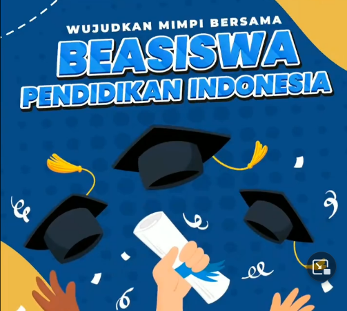 Wujudkan Mimpi Bersama Beasiswa Pendidikan Indonesia Wujudkan Mimpi Bersama Beasiswa Pendidikan Indonesia