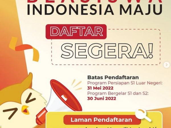Beasiswa Indonesia Maju; Raih mimpimu, siap berkontribusi untuk negeri!