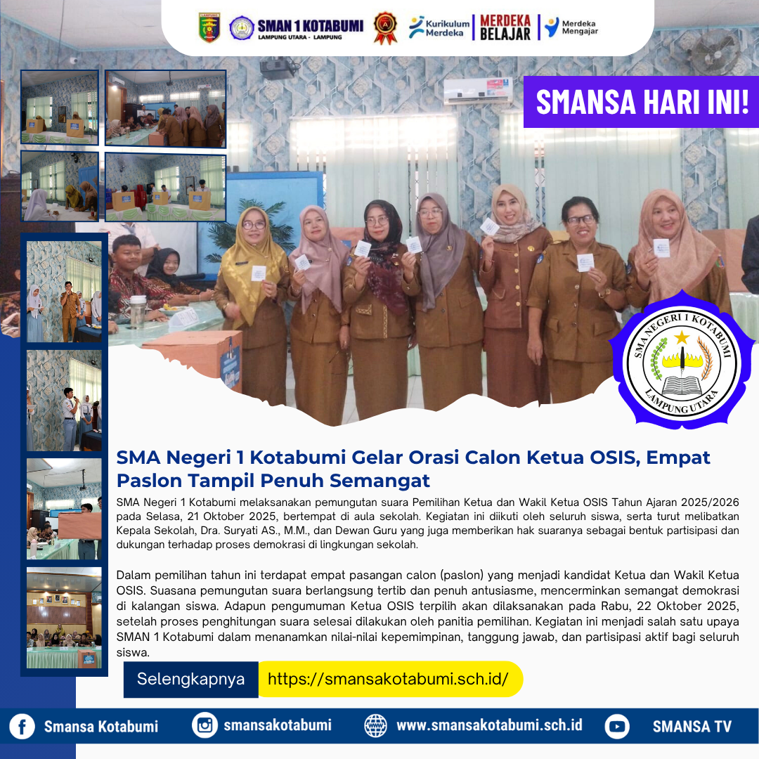 SMAN 1 Kotabumi Gelar Pemilihan Ketua dan Wakil Ketua OSIS Periode 2025/2026, Wujudkan Semangat Demokrasi di Sekolah SMAN 1 Kotabumi Gelar Pemilihan Ketua dan Wakil Ketua OSIS Periode 2025/2026, Wujudkan Semangat Demokrasi di Sekolah